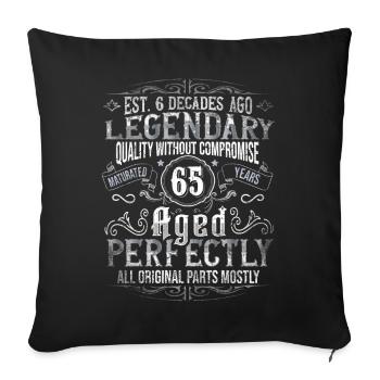 Legendary 65 years old gift for the 65th birthday - Sofa pillowcase 17,3'' x 17,3'' (45 x 45 cm) - black - Front