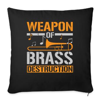 Weapon Of Brass Destruction Posaunist Musiker - Sofakissenbezug 45 x 45 cm - Schwarz - Vorne
