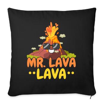 Mr. Lava Lava Geology Volcano Volcano Lava - Sofa pillowcase 17,3'' x 17,3'' (45 x 45 cm) - black - Front