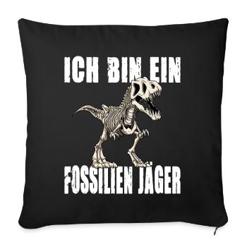 ICH BIN EIN FOSSILIEN JÄGER - Sofakissenbezug 45 x 45 cm - Schwarz - Vorne