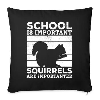 School is important, but squirrels are important - Sofa pillowcase 17,3'' x 17,3'' (45 x 45 cm) - black - Front