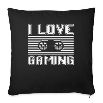 I love gaming - Sofa pillowcase 17,3'' x 17,3'' (45 x 45 cm) - black - Front