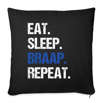 Eat Sleep Braap Wiederholung Funny Dirt Bike Motocross - Sofakissenbezug 45 x 45 cm - Schwarz - Vorne