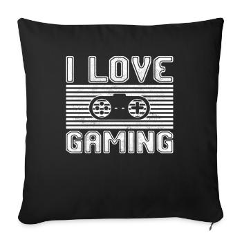 I love gaming - Sofa pillowcase 17,3'' x 17,3'' (45 x 45 cm) - black - Front