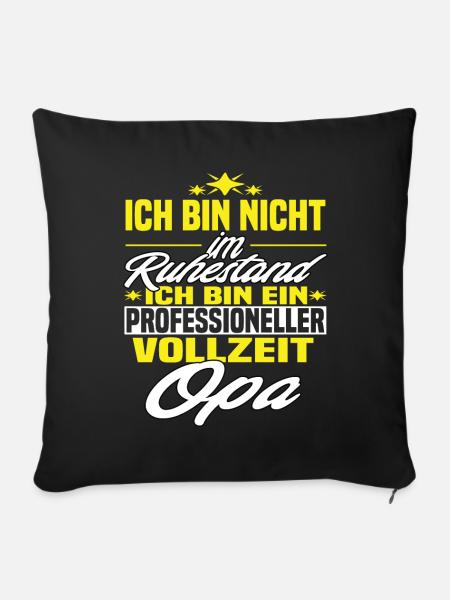 Professioneller Vollzeit Opa - Rentner - Sofakissenbezug 45 x 45 cm - Schwarz