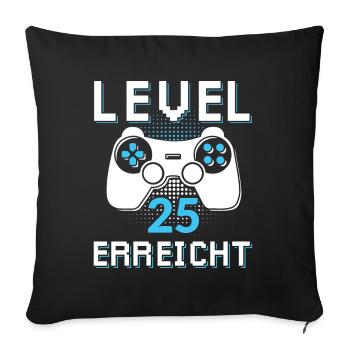 Level 25 Erreicht Gamer - Sofakissenbezug 45 x 45 cm - Schwarz - Vorne