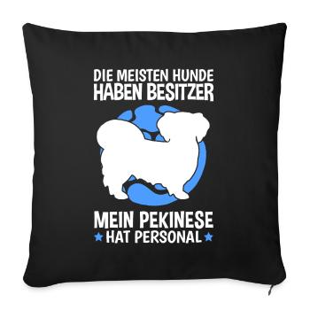 Mein Pekinese hat Personal Peking-Palasthund - Sofakissenbezug 45 x 45 cm - Schwarz - Vorne