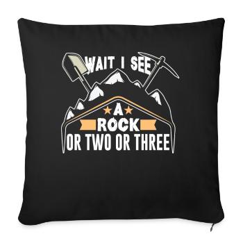 Wait I see a stone or two or three - Sofa pillowcase 17,3'' x 17,3'' (45 x 45 cm) - black - Front