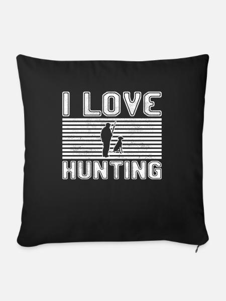 I love hunting - Sofakissenbezug 45 x 45 cm - Schwarz