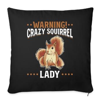 Warning! Crazy Squirrel Lady Funny Squirrel - Sofa pillowcase 17,3'' x 17,3'' (45 x 45 cm) - black - Front