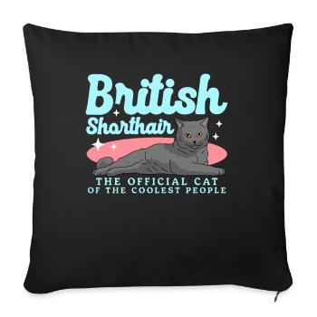British Shorthair Cat Cat Owner Gift - Sofa pillowcase 17,3'' x 17,3'' (45 x 45 cm) - black - Front