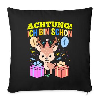 Achtung Ich Bin Schon 1 Geburtstag Hirsch - Sofakissenbezug 45 x 45 cm - Schwarz - Vorne