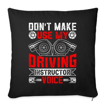 My Driving Instructor Voice Driving Instructor Voice Profession - Sofa pillowcase 17,3'' x 17,3'' (45 x 45 cm) - black - Front