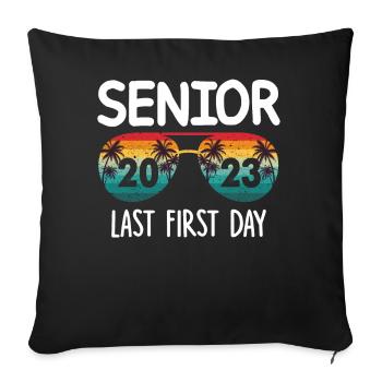 Senior last first day - Sofa pillowcase 17,3'' x 17,3'' (45 x 45 cm) - black - Front