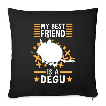 Degu is my friend rodent Chile Degus - Sofa pillowcase 17,3'' x 17,3'' (45 x 45 cm) - black - Front