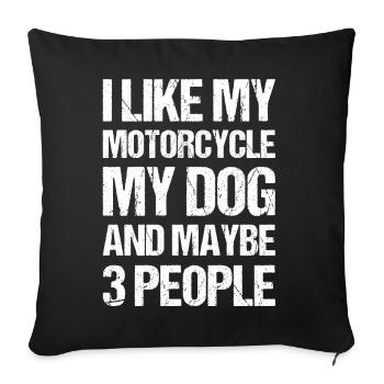 Biker Ich mag meinen Motorradhund & vielleicht 3 Personen - Sofakissenbezug 45 x 45 cm - Schwarz - Vorne