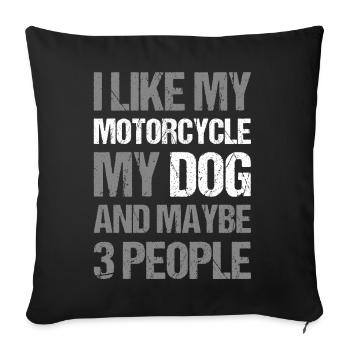 Biker Ich mag meinen Motorradhund & vielleicht 3 Personen - Sofakissenbezug 45 x 45 cm - Schwarz - Vorne