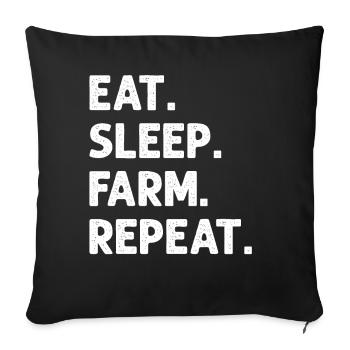 Eat Sleep Farm Repeat Funny Farming Farmer - Sofa pillowcase 17,3'' x 17,3'' (45 x 45 cm) - black - Front