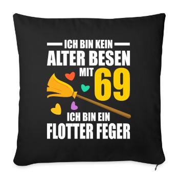 Alter Besen Junger Feger 69 Jahre 69. Geburtstag - Sofakissenbezug 45 x 45 cm - Schwarz - Vorne