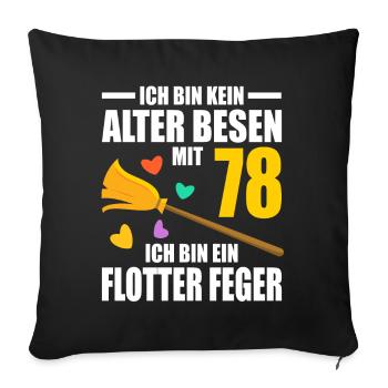 Alter Besen Junger Feger 78 Jahre 78. Geburtstag - Sofakissenbezug 45 x 45 cm - Schwarz - Vorne