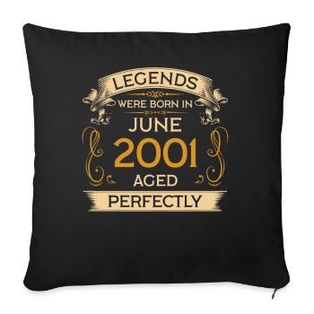 Birthday Legends were born in June 2001 - Sofa pillowcase 17,3'' x 17,3'' (45 x 45 cm) - black - Front