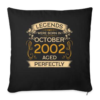 Birthday Legends were born in October 2002 - Sofa pillowcase 17,3'' x 17,3'' (45 x 45 cm) - black - Front