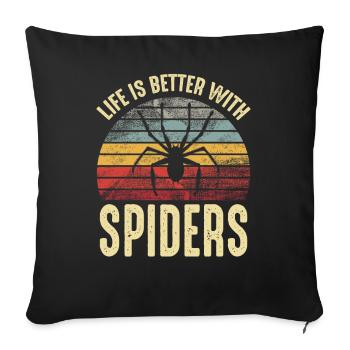 Life Is Better With Spiders Spider owner - Sofa pillowcase 17,3'' x 17,3'' (45 x 45 cm) - black - Front