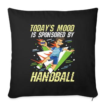 Today's Mood Is Sponsored By Handball - Sofakissenbezug 45 x 45 cm - Schwarz - Vorne