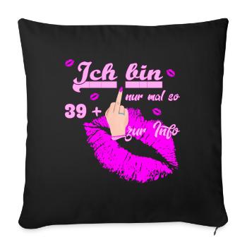 Zum 40. Geburtstag Damen 39 + - Sofakissenbezug 45 x 45 cm - Schwarz - Vorne