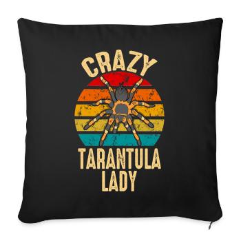 Crazy Tarantula Lady Pet Spider Besitzer Arachnid - Sofakissenbezug 45 x 45 cm - Schwarz - Vorne