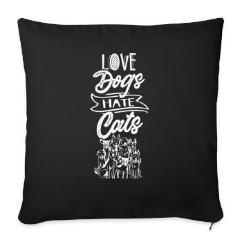 Dear Dogs Hate Cats Lover Dog Puppy - Sofa pillowcase 17,3'' x 17,3'' (45 x 45 cm) - black - Front