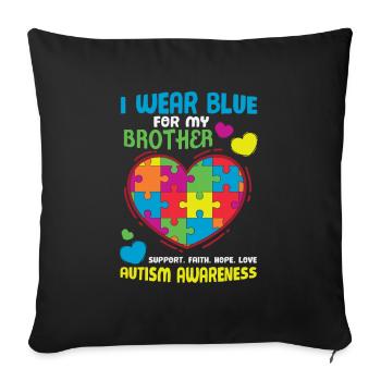 I Wear Blue For My Brother Autism Awareness - Sofa pillowcase 17,3'' x 17,3'' (45 x 45 cm) - black - Front