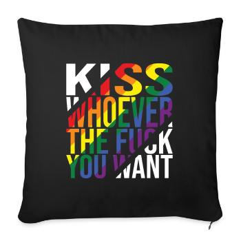 Kiss Whoever The Fuck You Want LGBTQ Pride - Sofakissenbezug 45 x 45 cm - Schwarz - Vorne