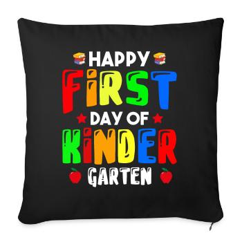 Happy first day of kindergarten - Sofa pillowcase 17,3'' x 17,3'' (45 x 45 cm) - black - Front