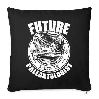 Future Paleontologist Paleontology Dinosaurs Lover - Sofa pillowcase 17,3'' x 17,3'' (45 x 45 cm) - black - Front