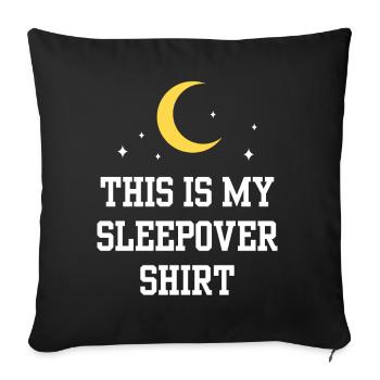Das Ist Mein Sleepover Shirt Übernachten Party - Sofakissenbezug 45 x 45 cm - Schwarz - Vorne