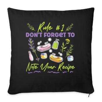 Soap Making Crafting Rule #1 Don't - Sofa pillowcase 17,3'' x 17,3'' (45 x 45 cm) - black - Front