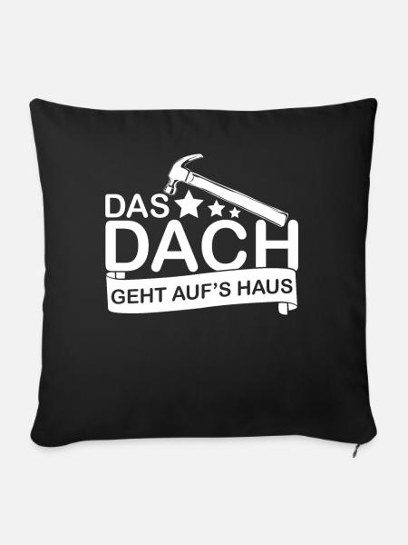Dachdecker Dachdeckermeister - Sofakissenbezug 45 x 45 cm - Schwarz