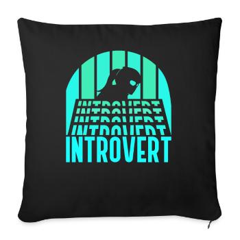 Introverted Sarcasm Introverted Shy - Sofa pillowcase 17,3'' x 17,3'' (45 x 45 cm) - black - Front
