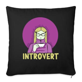 Introverted Sarcasm Introverted Shy - Sofa pillowcase 17,3'' x 17,3'' (45 x 45 cm) - black - Front