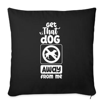 Take the dog away from me cat lover cat - Sofa pillowcase 17,3'' x 17,3'' (45 x 45 cm) - black - Front