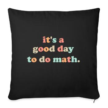 La rentrée scolaire c’est une bonne journée pour faire des cours de mathématiques - Housse de coussin décorative 45 x 45 cm - noir - Devant