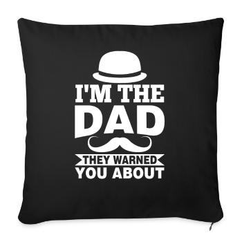 Ich Bin Der Vater Vor Dem Sie Dich Gewarnt Haben - Sofakissenbezug 45 x 45 cm - Schwarz - Vorne