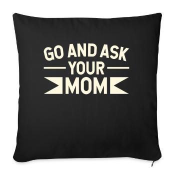 Go And Ask Your Mother Father Daddy Sayings Daddy - Sofa pillowcase 17,3'' x 17,3'' (45 x 45 cm) - black - Front