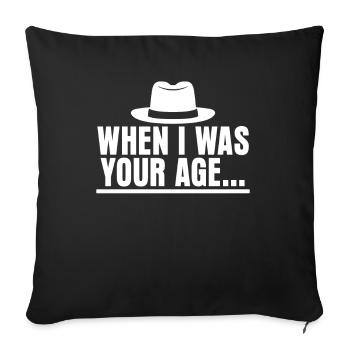 Quand j’étais à ton âge papa père papa - Housse de coussin décorative 45 x 45 cm - noir - Devant