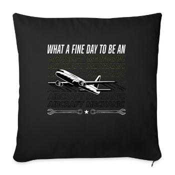 Aircraft mechanic, what a good day - Sofa pillowcase 17,3'' x 17,3'' (45 x 45 cm) - black - Front