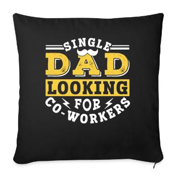 Père célibataire à la recherche d’un collègue de travail Papa - Housse de coussin décorative 45 x 45 cm - noir - Devant