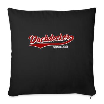 Dachdecker Premium Edition Vintage Handwerk Motiv - Sofakissenbezug 45 x 45 cm - Schwarz - Vorne