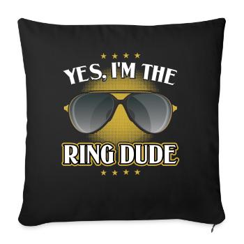 Ich Bin Der Ring Dude - Trauzeuge - Sofakissenbezug 45 x 45 cm - Schwarz - Vorne