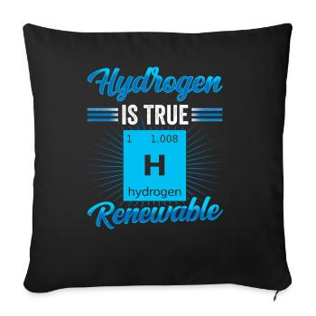 Hydrogen is the true renewable energy - Sofa pillowcase 17,3'' x 17,3'' (45 x 45 cm) - black - Front